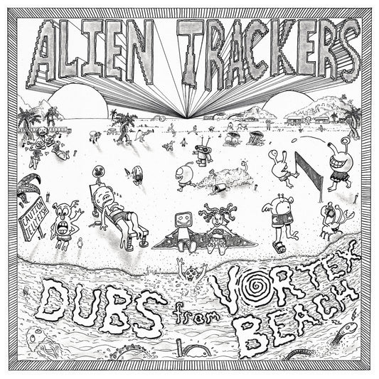 Alien_Trackers_Dubs_from_Vortex_Beach_a