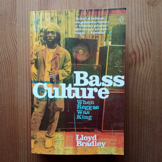 Lloyd Bradley / Bass Culture / When Reggae Was King / Libro