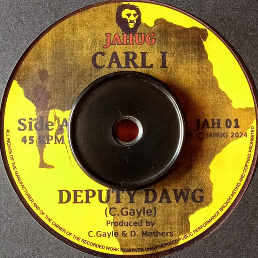Carl I – Deputy Dawg / 7" Vinyl