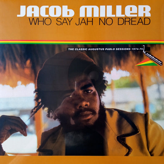 Jacob Miller – Who Say Jah No Dread