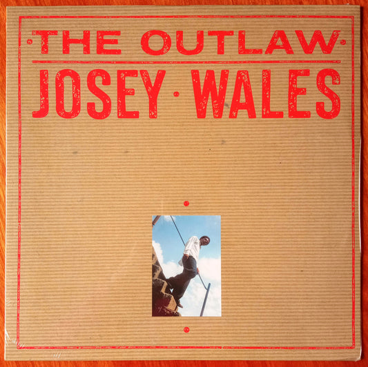 Josey Wales – The Outlaw Josey Wales