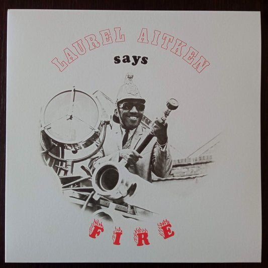 Laurel Aitken – Says Fire