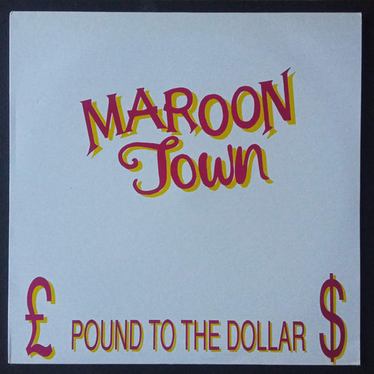 Maroon Town – Pound To The Dollar