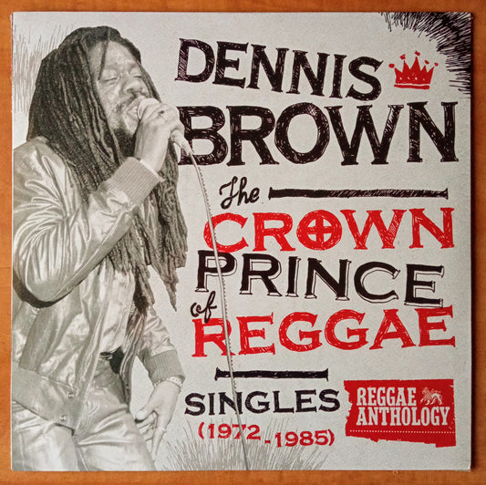 Dennis Brown – The Crown Prince Of Reggae: Singles 