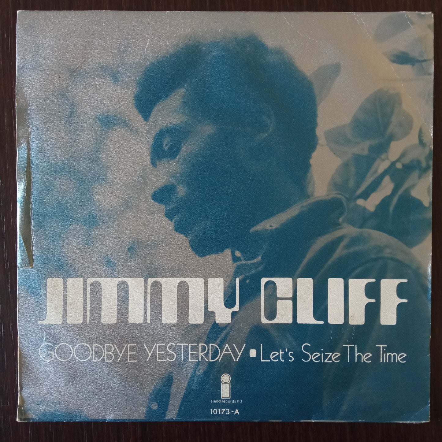 Jimmy Cliff – Goodbye Yesterday / Let's Seize The Time / 7" Vinyl