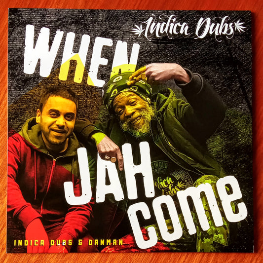 Indica Dubs + Danman - When Jah Come 