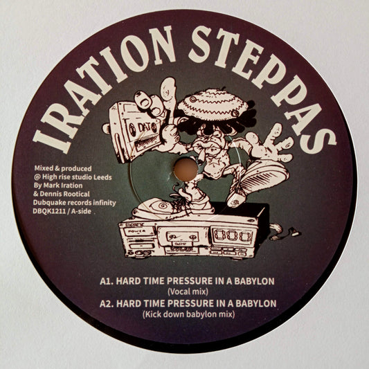 Iration Steppas - Hard Time Pressure In A Babylon 