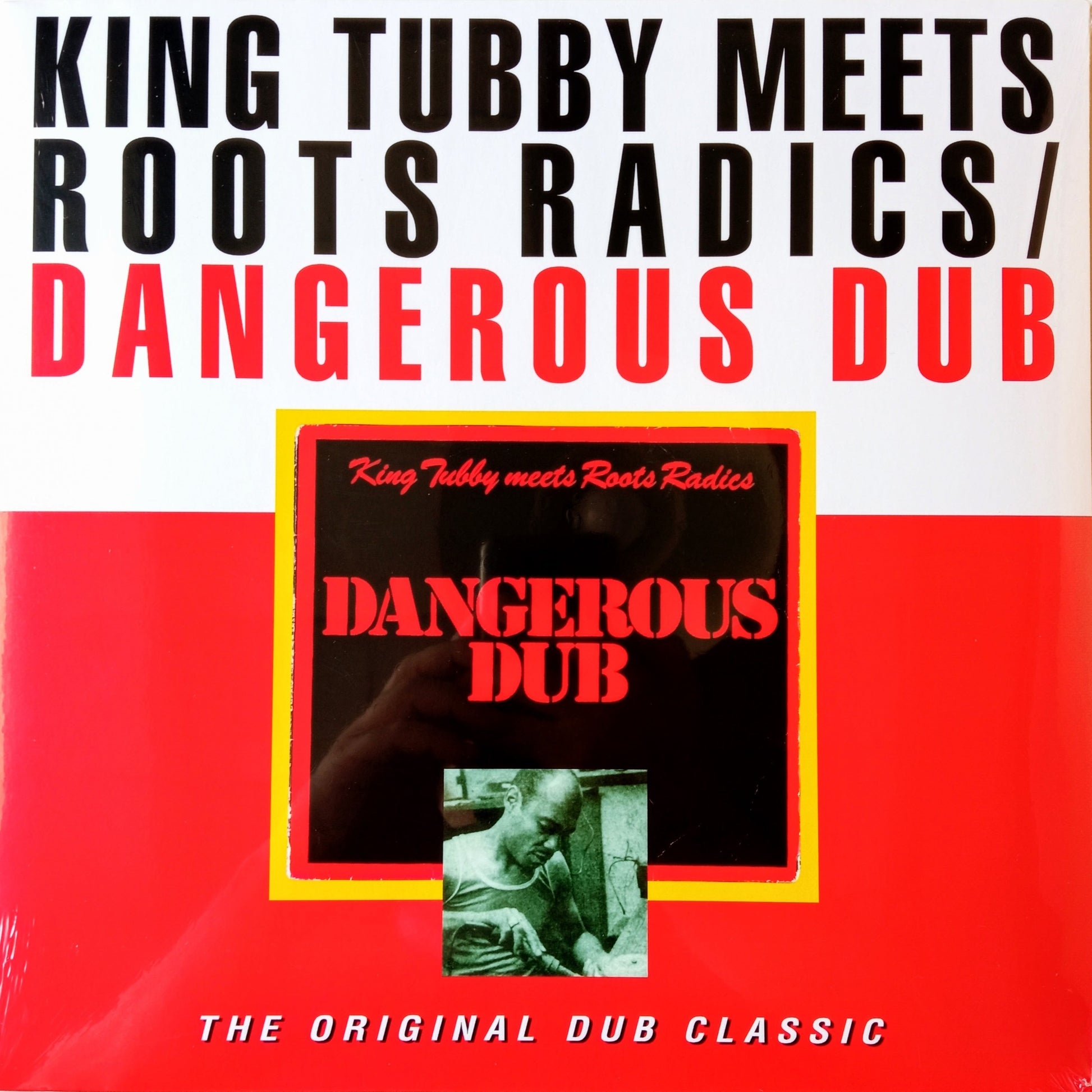 King Tubby Meets Roots Radics – Dangerous Dub 