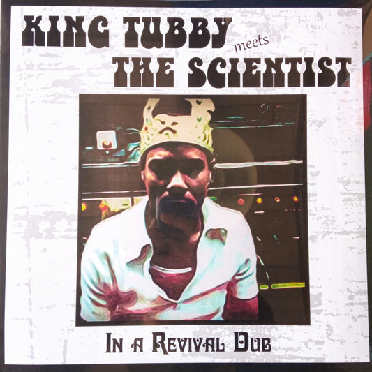 King Tubby Meets The Scientist - In A Revival Dub 
