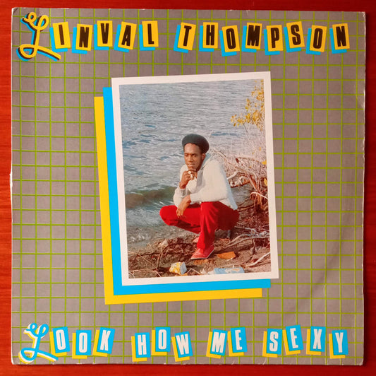 Linval Thompson – Look How Me Sexy 82 