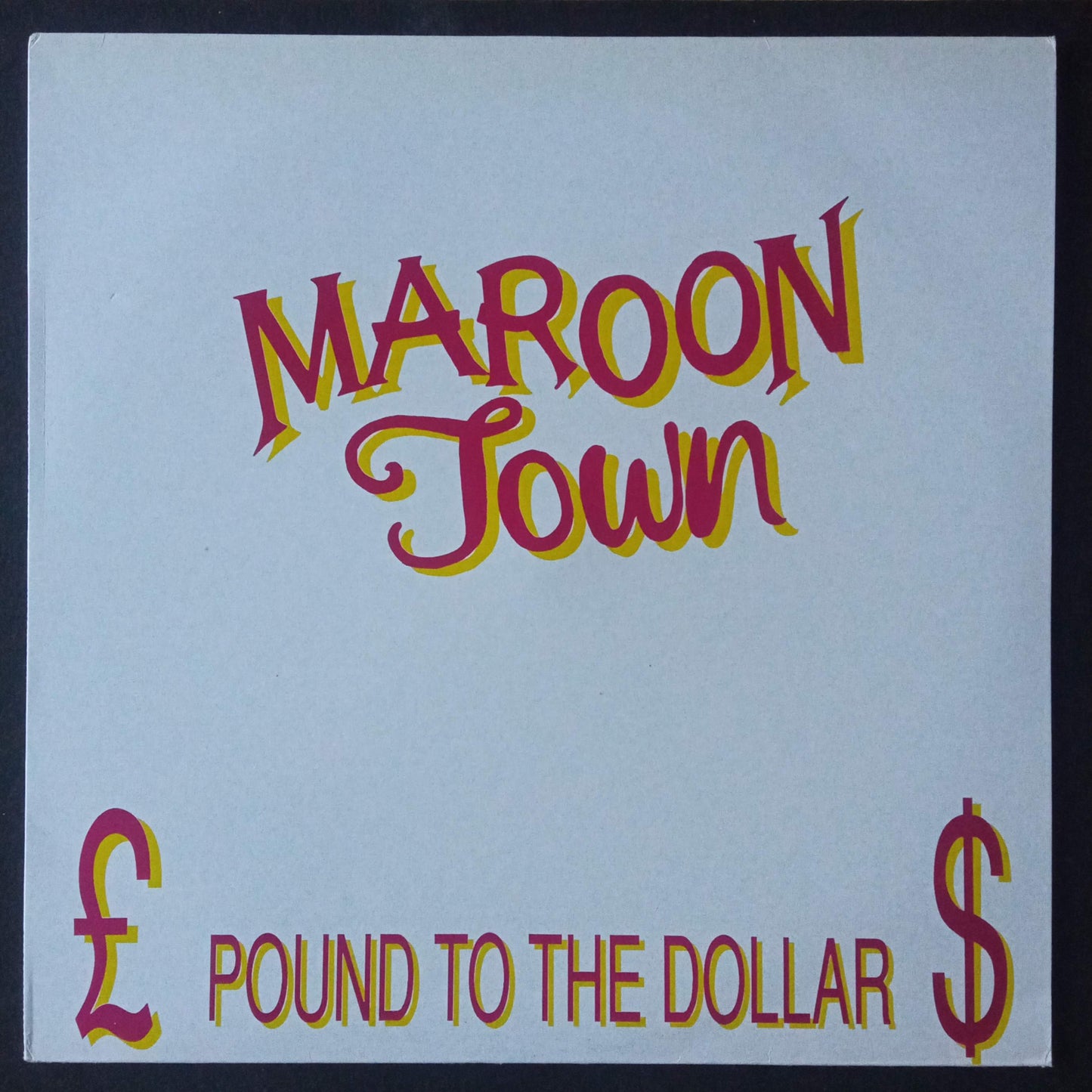 Maroon Town ‎– Pound To The Dollar 