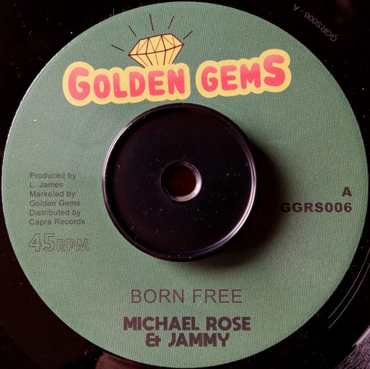 Michael Rose + Jammy – Born Free 