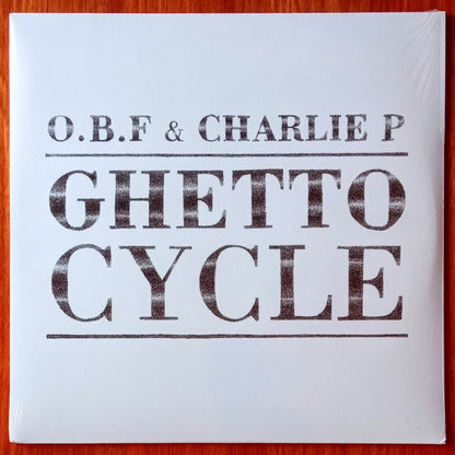 O.B.F. & Charlie P – Ghetto Cycle 