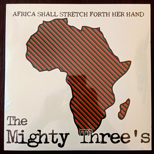 The Mighty Three's – Africa Shall Stretch Forth Her Hand 