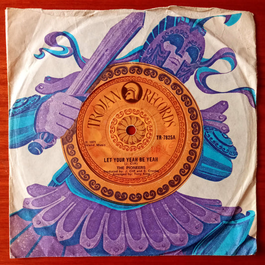 The Pioneers – Let Your Yeah Be Yeah 